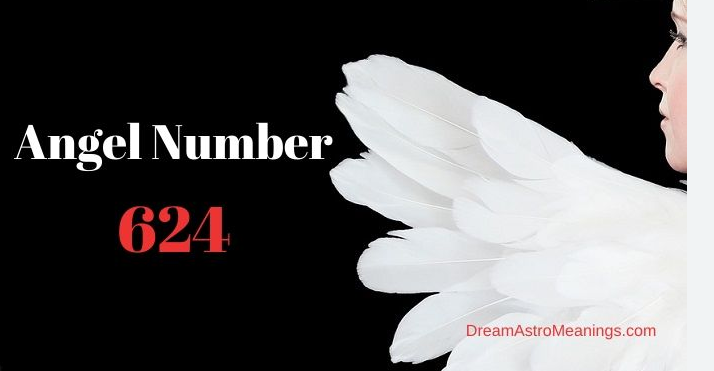 624 Angel Number – Meaning